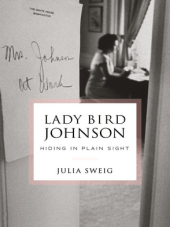 Lady Bird Johnson Hiding In Plain Sight