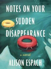 Notes On Your Sudden Disppearance