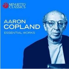Aaron Copland Essential Works